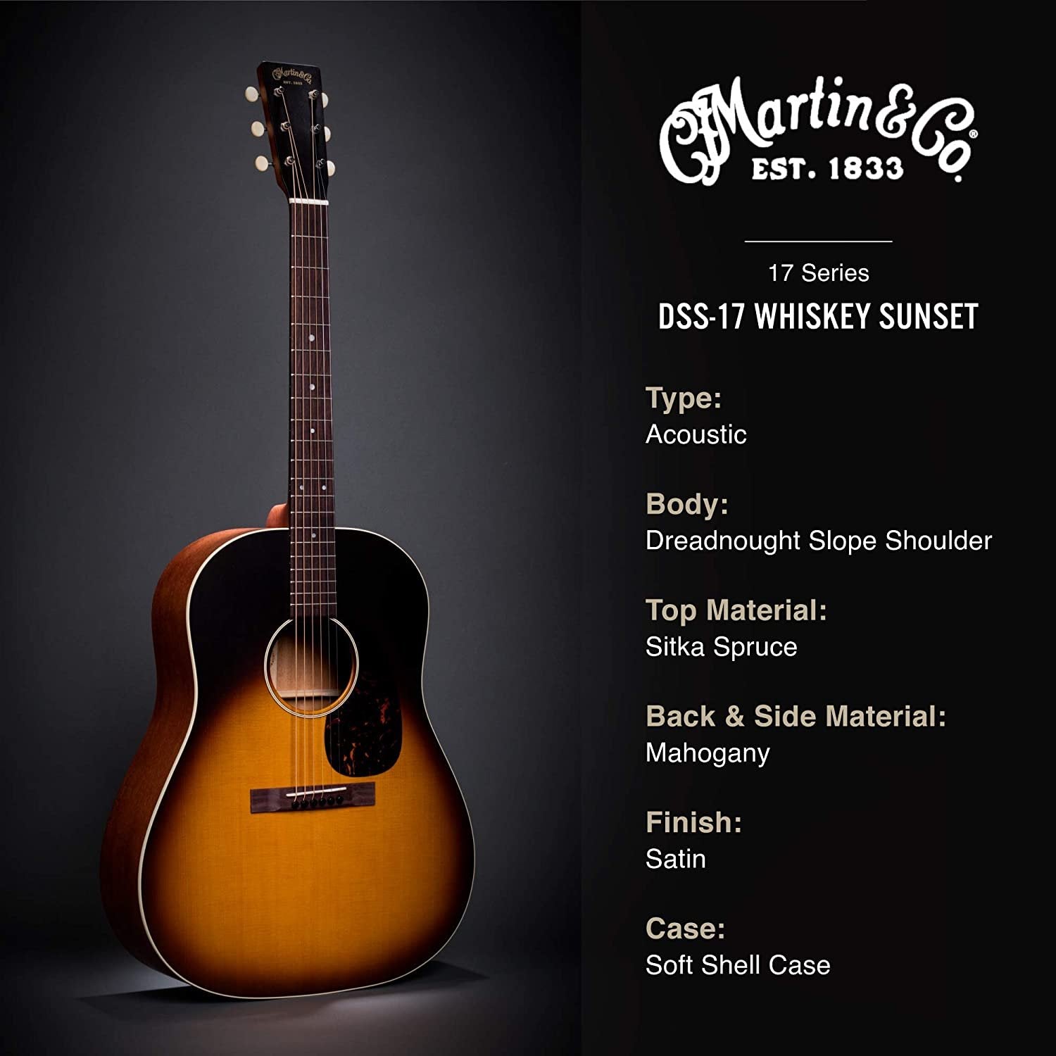 Martin Guitar DSS-17 Acoustic Guitar with Soft-Shell Case, Sitka Spruce and Mahogany Construction, Satin Finish, 000-14 Fret Slope Shoulder, and Modified Low Oval Neck Shape, Whiskey Sunset